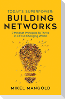 Today's Superpower - Building Networks