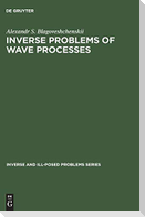 Inverse Problems of Wave Processes