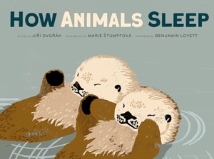 Dvorak, Jiri. How Animals Sleep. Red Comet Press, 2024.