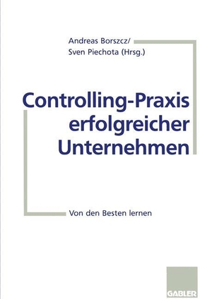 Borszcz, Andreas. Controlling-Praxis erfolgreicher Unternehmen - Von den Besten lernen. Gabler Verlag, 1998.