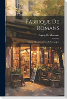 Fabrique De Romans: Maison Alexandre Dumas Et Compagnie