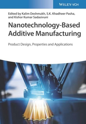 Deshmukh, Kalim / Sk Khadheer Pasha et al (Hrsg.). Nanotechnology-Based Additive Manufacturing - Product Design, Properties and Applications. Volume 1+2. Wiley-VCH GmbH, 2023.