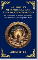 Aristotle's Metaphysical and Scientific Masterpieces