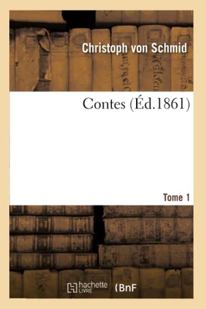 Schmid-C. Contes Tome 1. Hachette Livre, 2018.