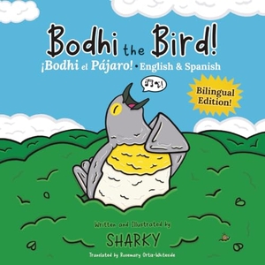 Sharky. Bodhi the Bird! / ¡Bodhi el Pájaro! - A Funny Bilingual Spanish-English Picture Book About Friendship. Lune Publishing, 2025.