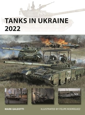 Galeotti, Mark. Tanks in Ukraine 2022. Bloomsbury Publishing plc, 2025.