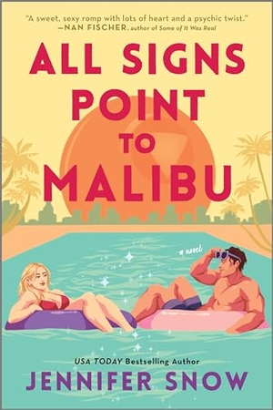 Snow, Jennifer. All Signs Point to Malibu. Harlequin, 2024.