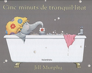 Desclot, Miquel / Jill Murphy. Cinc minuts de tranquil.litat. Kalandraka Editora, 2016.