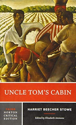 Stowe, Harriet Beecher. Uncle Tom's Cabin - A Norton Critical Edition. WW Norton & Co, 2017.
