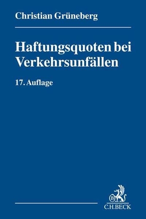 Grüneberg, Christian. Haftungsquoten bei Verkehrsunfällen - Eine systematische Zusammenstellung veröffentlichter Entscheidungen nach dem StVG. C.H. Beck, 2022.