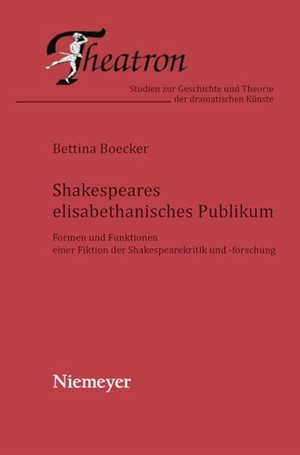 Boecker, Bettina. Shakespeares elisabethanisches Publikum - Formen und Funktionen einer Fiktion der Shakespearekritik und -forschung. De Gruyter, 2006.