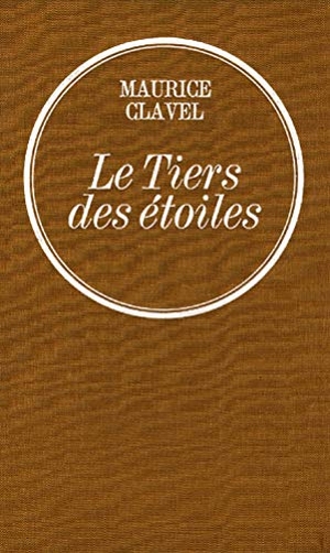 Clavel-M. Le tiers des étoiles. Editions Grasset, 2018.