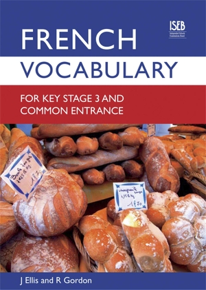 Ellis, John / Richard Gordon. French Vocabulary for Key Stage 3 and Common Entrance (2nd Edition). Yen Press, 2006.