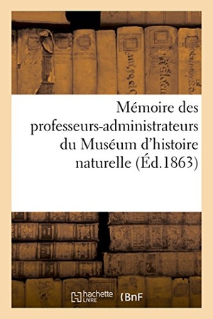 Dupin. Mémoire Des Professeurs-Administrateurs Du Muséum d'Histoire Naturelle. Hachette Livre, 2018.