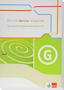 Blue Line - Red Line - Orange Line. Übungsheft Grundgrammatik Klasse 5-10