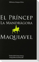 El príncep ; La mandrágora
