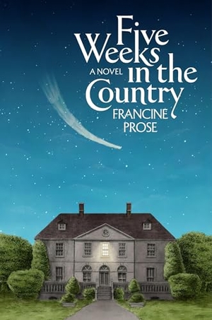 Prose, Francine. Five Weeks in the Country. HarperCollins, 2026.