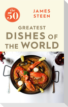 The 50 Greatest Dishes of the World