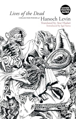 Levin, Hanoch. Lives of the Dead - Collected Poems. Arc Publications, 2018.