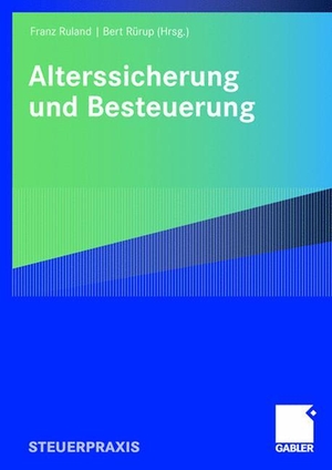Rürup, Bert / Franz Ruland (Hrsg.). Alterssicherung und Besteuerung. Gabler Verlag, 2008.