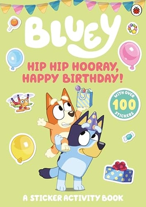 Bluey. Hip Hip Hooray, Happy Birthday! - A Sticker Activity Book. Penguin Books Ltd (UK), 2026.