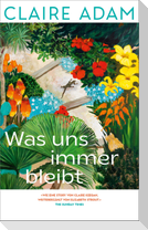 Was uns immer bleibt