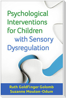 Psychological Interventions for Children with Sensory Dysregulation
