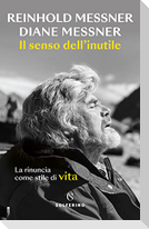 Il senso dell'inutile. La rinuncia come stile di vita