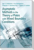 Asymptotic Methods in the Theory of Plates with Mixed Boundary Conditions