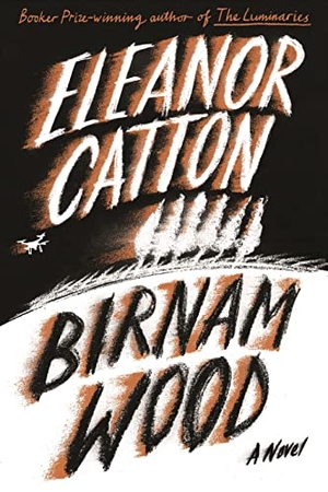 Catton, Eleanor. Birnam Wood. Farrar, Straus and Giroux (Byr), 2023.