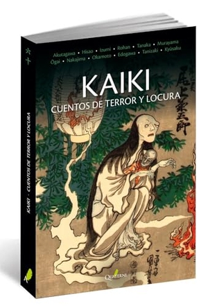 Akutagawa, Ryunosuke / Ranpo Edogawa. Kaiki : cuentos de terror y locura. Quaterni, 2016.