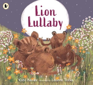 Banks, Kate. Lion Lullaby - A gentle read-aloud introduction to counting perfect for animal lovers to read at bedtime. Walker Books - IWUK, 2024.