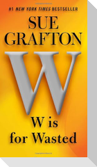 W Is for Wasted