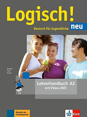 Dengler, Stefanie / Fleer, Sarah et al. Logisch! neu A2. Lehrerhandbuch mit Video-DVD - Deutsch für Jugendliche. Klett Sprachen GmbH, 2017.
