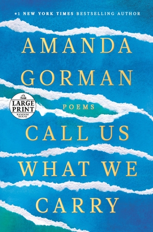 Gorman, Amanda. Call Us What We Carry - Poems. Diversified Publishing, 1900.