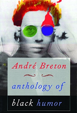 Breton, André. Anthology of Black Humor. CITY LIG