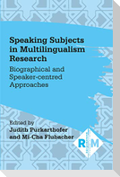 Speaking Subjects in Multilingualism Research