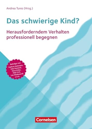 Imlau, Nora / Lehner, Barbara et al. Das schwierige Kind? - Herausforderndem Verhalten professionell begegnen - in Krippe, Kita und Grundschule. Verlag an der Ruhr GmbH, 2025.