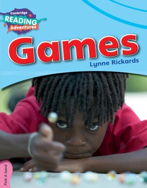 Rickards, Lynne. Cambridge Reading Adventures Games Pink a Band. Cambridge University Press, 2016.