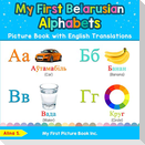 My First Belarusian Alphabets Picture Book with English Translations