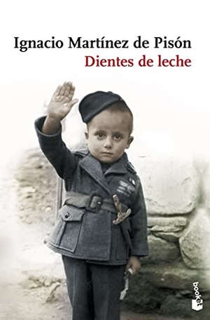 Martínez De Pisón, Ignacio. Dientes de leche. Editorial Seix Barral, 2009.