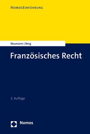 Neumann, Sybille / Oliver Berg. Französisches Recht - Französisches Recht. Nomos Verlags GmbH, 2023.