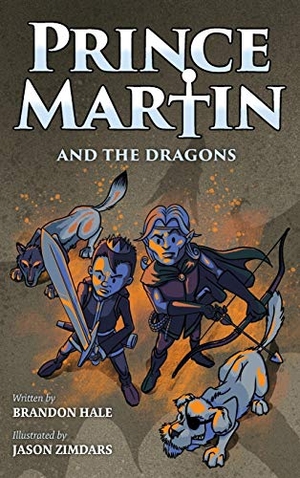 Hale, Brandon. Prince Martin and the Dragons - A Classic Adventure Book About a Boy, a Knight, & the True Meaning of Loyalty. Band of Brothers Books, 2018.