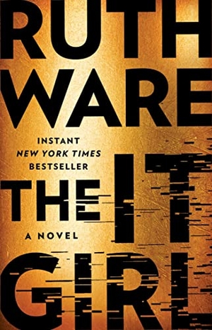 Ware, Ruth. The It Girl. Gallery/Scout Press, 2023.