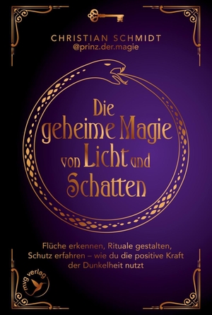 Schmidt, Christian. Die geheime Magie von Licht und Schatten - Flüche erkennen, Rituale gestalten, Schutz erfahren - wie du die positive Kraft der Dunkelheit nutzt | Witchcraft vom prinz.der.magie erklärt. MVG Moderne Vlgs. Ges., 2026.
