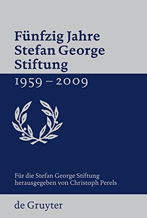Perels, Christoph (Hrsg.). Fünfzig Jahre Stefan George Stiftung 1959-2009. De Gruyter, 2009.