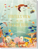 A Turtle's View of the Ocean Blue