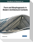 Handbook of Research on Form and Morphogenesis in Modern Architectural Contexts