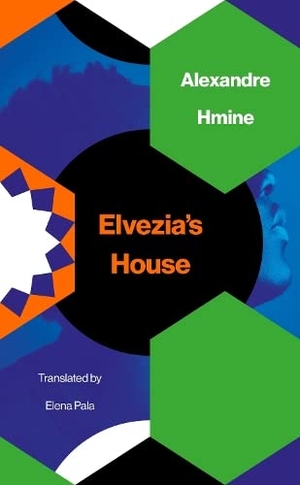 Hmine, Alexandre. Elvezia's House. UEA Publishing Project, 2022.