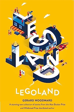 Woodward, Gerard. Legoland. Pan Macmillan, 2017.
